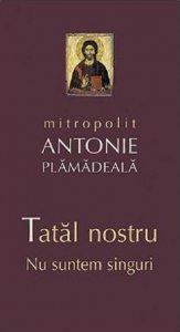 Tatal nostru. Nu suntem singuri