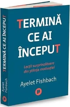 Termina ce ai inceput de Ayelet Fishbach