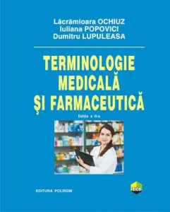 Terminologie medicala si farmaceutica. Editia a II-a de Dumitru Lupuleasa