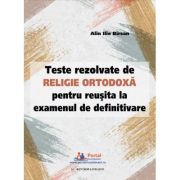 Teste rezolvate de Religie Ortodoxa pentru reusita la examenul de definitivare