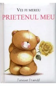 Vei fi mereu prietenul meu