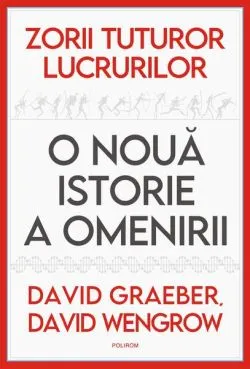 Zorii tuturor lucrurilor de David Graeber