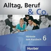 Alltag, Beruf & Co. 6, 2 CDs zum Kursbuch de Norbert Becker