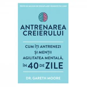 Antrenarea creierului de Dr. Gareth Moore