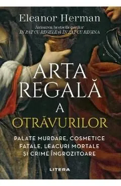 Arta regala a otravurilor de Eleanor Herman