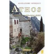 Athos. Insemnarile netacutelor carari de Alexandru Radescu