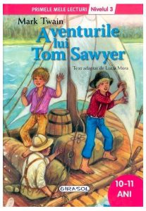 Aventurile lui Tom Sawyer. Primele mele lecturi (Nivelul 3)
