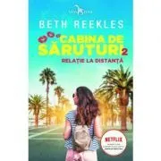 Cabina de saruturi volumul 2. Relatie la distanta de Beth Reekles