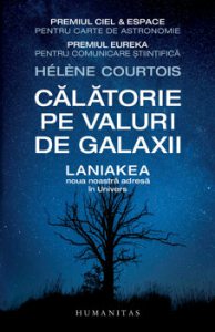 Calatorie pe valuri de galaxii - Laniakea, noua noastra adresa in univers