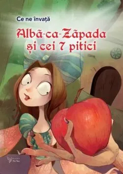 Ce ne invata Alba-ca-Zapada si cei 7 pitici de Anonim