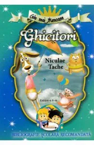 Cele mai frumoase... ghicitori de Niculae Tache