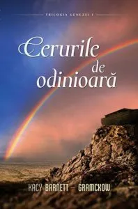 Cerurile de odinioara, Trilogia Genezei, Vol. 1 de Kacy Barnett-Gramckow