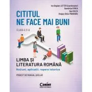 Cititul ne face mai buni. Limba si literatura romana clasa a 10-a de Ion Bogdan Lefter