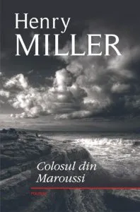 Colosul din Maroussi de Henry Miller