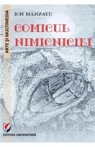 Comicul nimicniciei de Ion Manzatu
