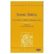 Cuvinte catre singuratici. Partea a 2-a recent regasita de Sf. Isaac Sirul