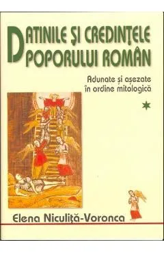 Datinile si credintele poporului roman 1 2 de Elena Niculita-Voronca