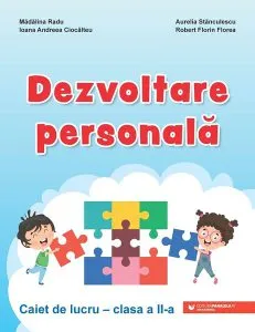 Dezvoltare personală. Caiet de lucru. Clasa a II-a de Aurelia Stanculescu