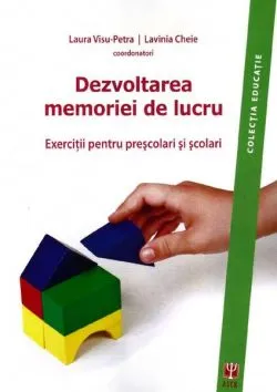 Dezvoltarea memoriei de lucru. Exerciţii pentru preşcolari şi şcolari (Carte) de Lavinia Cheie