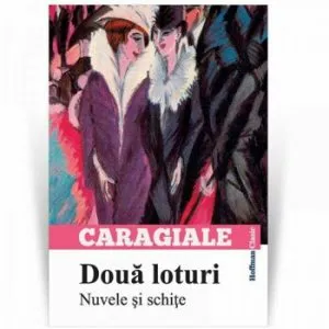 Doua loturi. Nuvele si schite de I.L. Caragiale