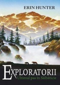 Exploratorii vol.4. Ultimul pas in salbaticie