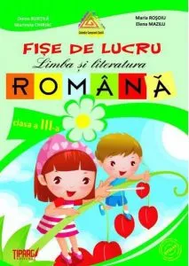 Fise de lucru Limba si literatura romana, clasa a III-a cod PE de Doina Burtila