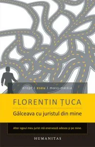 Galceava cu juristul din mine de Florentin Tuca