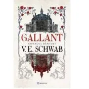 Gallant. Conacul bantuit de V. E. Schwab