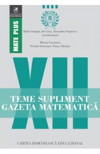 Gazeta Matematica Clasa a 12-a Teme supliment