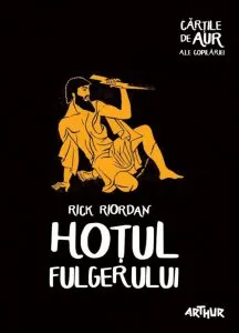 Hotul fulgerului. Cartile de aur ale copilariei de Rick Riordan