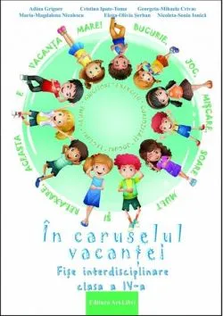 În caruselul vacanței - Clasa a IV-a de Maria-Magdalena Nicolescu