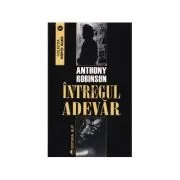 Intregul adevar de Anthony Robinson