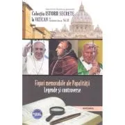 Istorii secrete Volumul 52. Figuri memorabile ale Papalitatii de Vladimir Duca