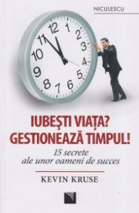 Iubesti viata? Gestioneaza timpul!