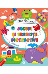 Jocuri si exercitii distractive 2. Fise de lucru