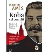 Koba cel cumplit. Rasul si cele Douazeci de Milioane