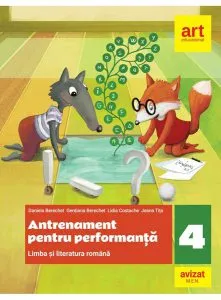 Limba și literatura română. Antrenament pentru performanță. Clasa a IV-a. Limba și literatura română
