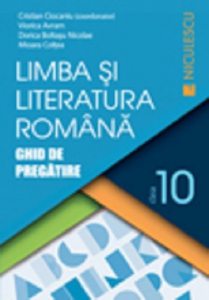 Limba si literatura romana clasa a X-a. Ghid de pregatire