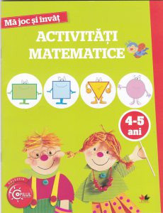 Ma joc si invat - Activitati matematica - 4-5 ani
