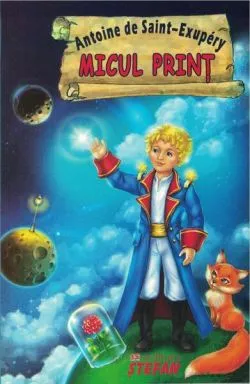 Micul prinț de Antoine de Saint-Exupery