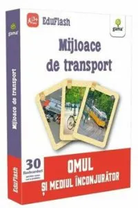 Mijloace de transport. Omul si mediul inconjurator