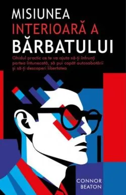 Misiunea interioara a Barbatului de Connor Beaton