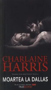 Moartea la Dallas, Vampirii Sudului, Vol. 2 - Editie de buzunar de Charlaine Harris
