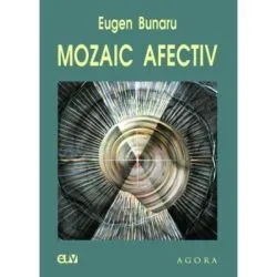 Mozaic afectiv de Eugen Bunaru