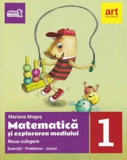 Noua culegere pentru clasa I. Matematică și explorarea mediului. Exerciţii, probleme, jocuri