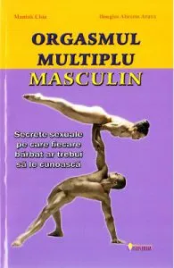 Orgasmul multiplu masculin de Mantak Chia