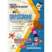 Ortograme. Caietul meu de comunicare in limba romana. Ortografia. Fonetica. Punctuatia. Volumul 1, Clasa a 2-a – Georgiana Gogoescu de Georgiana Gogoescu