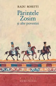 Parintele Zosim si alte povestiri de Radu Rosetti