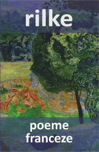 Poeme franceze de Rainer Maria Rilke