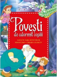 Povesti de adormit copiii - Alice in Tara Minunilor, Pinocchio, Uriasul zgarcit